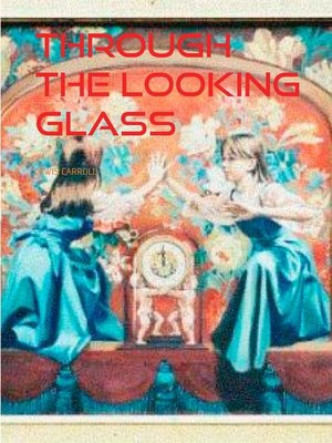 cover image of THROUGH THE LOOKING GLASS